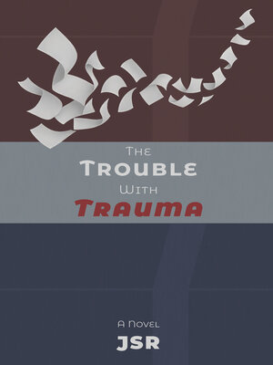 cover image of The Trouble with Trauma